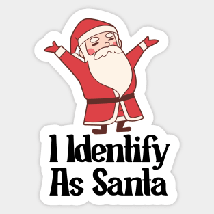 I Identify As Santa Funny Christmas Pajamas For Dad X Mas Sticker